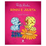 Romeu E Julieta - Ruth Rocha - Salamandra