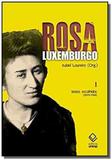 Rosa luxemburgo - vol. 01 - Unesp editora