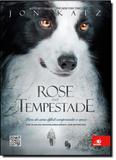 Rose na Tempestade - Para Ela Seria Dificil Compreender o Amor - Novo conceito