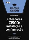 Roteadores cisco - instalaçao e configuraçao - Alta books