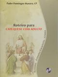 Roteiro para catequese com adulto - Editora a partilha