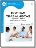 Rotinas trabalhistas - legisla - Editora erica ltda