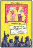 Roupa muito especial,uma a roupa nova do imperador do - Paulinas