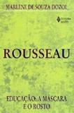 Rousseau - Educação: a máscara e o rosto