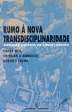Rumo à nova transdisciplinaridade - sistemas abertos de conhecimento