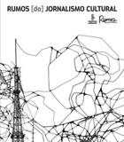 Rumos Do Jornalismo Cultural - Summus