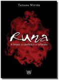 Runa-a bruxa,o cientista e o orfanato - Isis editora