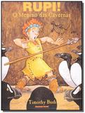 Rupi!: o menino das cavernas - Brinque book