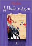 Ruth rocha apresenta a flauta magica - Salamandra