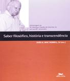 Saber Filosofico, Historia E Transcedencia - Edicoes loyola