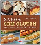 Sabor sem gluten - mais de 100 receitas testadas e - Alaude