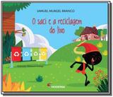 Saci e a reciclagem do lixo, o - Moderna - paradidaticos