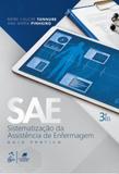 SAE - Sistematização da Assistência de Enfermagem - Guia Prático - Guanabara koogan - grupo gen