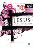 Saga dos capelinos, a - vol. 7 - jesus, o divino mestre, os anos de pregaçao e martirio - Heresis