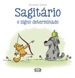 Sagitário - o signo determinado - Vergara riba