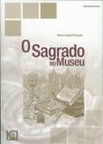 Sagrado no museu, o - Universidade catolica editora