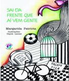 Sai Da Frente Que Ai Vem Gente - Franco editora