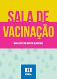 Sala de Vacinação - Editora hyria
