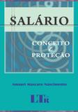 Salario - conceito protecao - Ltr