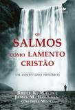 Salmos como lamento cristão, Os - Shedd publicações