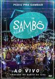 Sambô - Pediu Pra Sambar, Sambô - Ao Vivo - DVD - Som livre