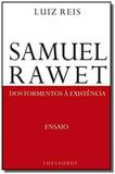 Samuel rawet:dos tormentos a existencia - ensaio - Thesaurus