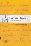 SAMUEL RAWET: ENSAIOS REUNIDOS - Ensaios reunidos