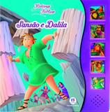 Sansão e Dalila - Col. Histórias Bíblicas - Para Ler e Ouvir - Ciranda cultural