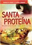 Santa proteina: receitas nutritivas que podem mudar sua vida - Phorte