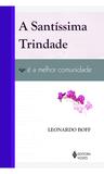 Santíssima Trindade é a melhor comunidade