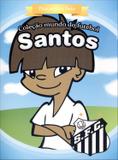 Santos FC - Pintando o sete: Col. Mundo do futebol - Zada