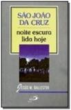 SaO JOaO DA CRUZ - NOITE ESCURA LIDA HOJE - Paulus