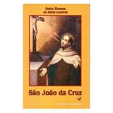 São João da Cruz - Pe. Thomas de Saint-Laurent - Civilização editora