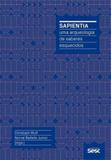 Sapientia - uma arqueologia de saberes esquecidos