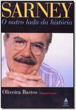 Sarney o outro lado da historia - Nova fronteira - grupo ediouro - paradidatico