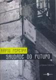 Saudade do Futuro e Outras Crônicas - Insular