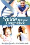 Saude, Beleza E Longevidade / Rodovalho - Sara brasil ed