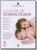 Saude de nossos filhos,a - Manole