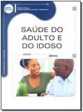 Saúde do Adulto e do Idoso - Saraiva