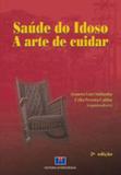 Saude do idoso - a arte de cuidar - Interciencia
