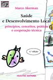 Saúde e desenvolvimento local: princípios, conceitos, práticas e cooperação técnica - Hucitec