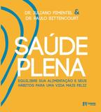 Saúde Plena - Equilibre Sua Alimentação E Seus Hábitos Para Uma Vida Mais Feliz - Estante de sade