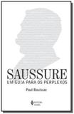 Saussure: um guia para os perplexos - Vozes