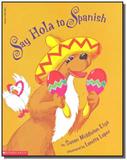 Say hola to spanish - say hello to spanish - Scholastic