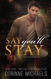 Say You'll Stay - Brower literary management, inc.
