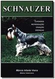 Schnauzer: cuidados, reproducao, criacao, doencas - Prata