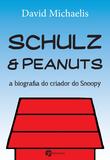 Schulz & Peanuts - A Biografia Do Criados Do Snoopy