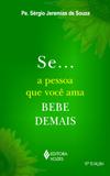 Se... A pessoa que você ama bebe demais