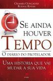 Se ainda houver tempo - Gilmara Goncalves, Rodnei Rivers - Palavra e prece