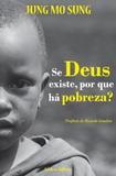 Se deus existe por que há pobreza - Editora reflexao